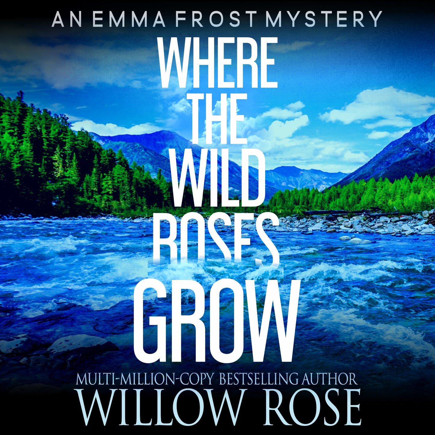 Where the Wild Roses Grow: A gripping and mysterious suspense thriller (Emma Frost Book 10) - audio