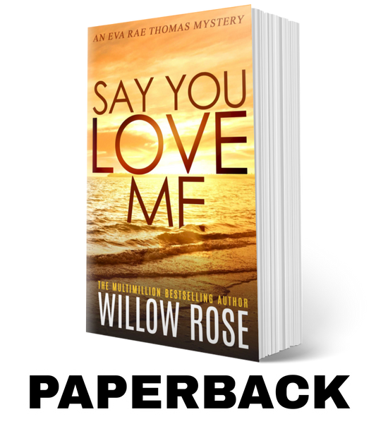 SAY YOU LOVE ME (Eva Rae Thomas FBI Mystery Book 4) - Paperback