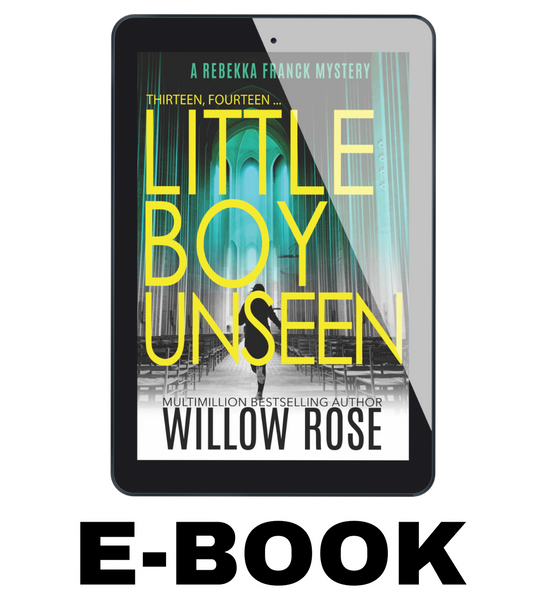 Thirteen, Fourteen... Little Boy Unseen (Rebekka Franck Book 7)   - ebook